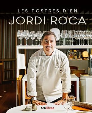 POSTRES D'EN JORDI ROCA | 9788411730785 | ROCA I FONTANÉ, JORDI