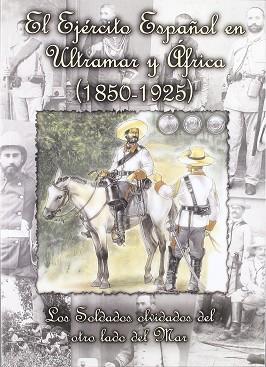 EJERCITO ESPAÑOL EN ULTRAMAR Y AFRICA (1850-1925) | 9788495464316 | GUERRERO ACOSTA, JOSE MANUEL