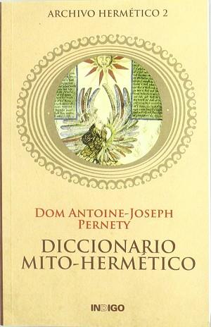 DICCIONARIO MIRTO-HERMETICO | 9788486668709 | PERNETY, DOM ANTOINE-JOSEPH