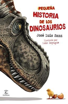 PEQUEÑA HISTORIA DE LOS DINOSAURIOS | 9788467073362 | SANZ GARCÍA, JOSÉ LUIS