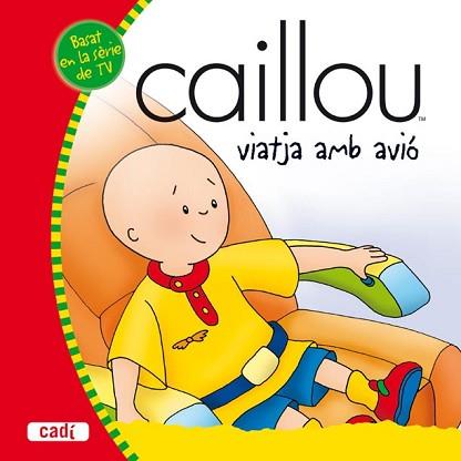 CAILLOU: VIATJA AMB AVIO | 9788447460083