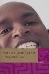 PERRO COME PERRO ( PREMIO NOVELA DE LA DIVERSIDAD 2006 ) | 9788496501126 | MHLONGO, NIQ