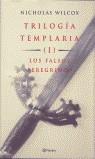 FALSOS PEREGRINOS, LOS TRILOGIA TEMPLARIA 1 | 9788408034414 | WILCOX, NICHOLAS