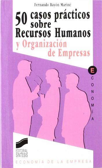 50 CASOS PRACTICOS SOBRE RECURSOS HUMANOS | 9788477383888 | BAYON MARINE, FERNANDO