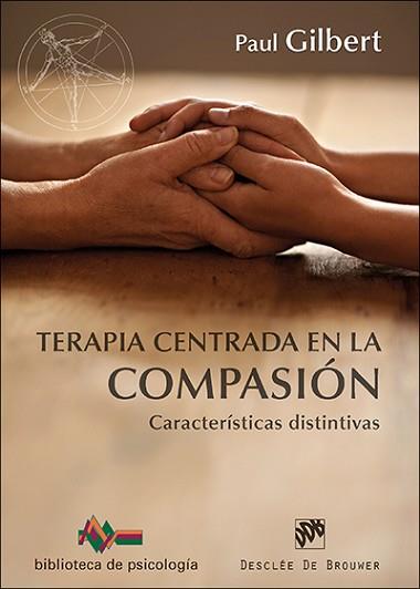 TERAPIA CENTRADA EN LA COMPASIÓN | 9788433027610 | GILBERT, PAUL