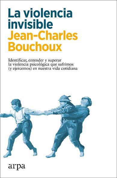 VIOLENCIA INVISIBLE | 9788418741326 | BOUCHOUX, JEAN-CHARLES