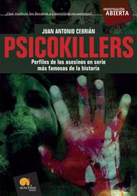 PSICOKILLERS:PERFILES DE LOS ASESINOS EN SERIE MAS FAMOSOS.. | 9788497634090 | CEBRIAN, JUAN ANTONIO