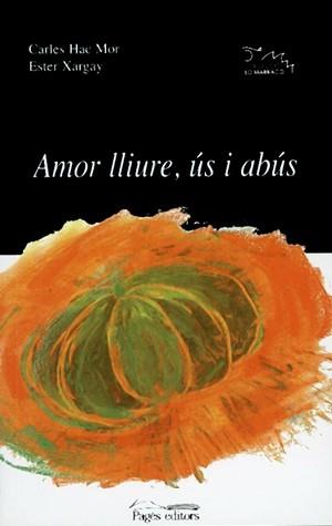 AMOR LLIURE US I ABUS | 9788479358327 | HAC MOR, CARLES