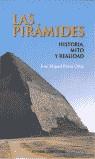 PIRAMIDES HISTORIA MITO Y REALIDAD, LAS | 9788474916256 | PARRA ORTIZ, JOSE MIGUEL