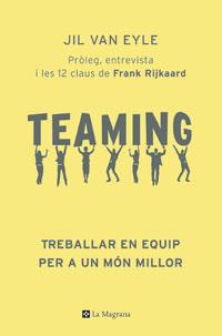 TEAMING ( TREBALLAR EN EQUIP PER A UN MON MILLOR ) | 9788478718870 | VAN EYLE, JIL