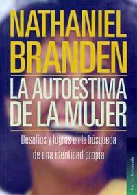 AUTOESTIMA DE LA MUJER, LA  DESAFIOS Y LOGROS EN LA BUSQUEDA | 9788449307386 | BRANDEN, NATHANIEL