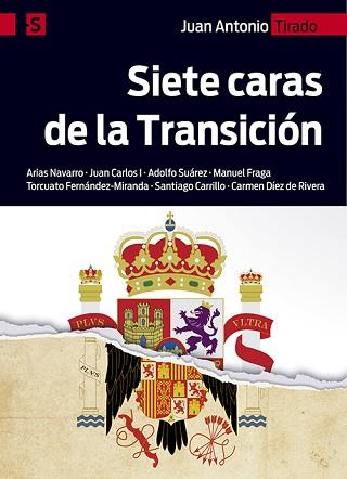 SIETE CARAS DE LA TRANSICIÓN | 9788428544191 | TIRADO RUIZ, JUAN ANTONIO