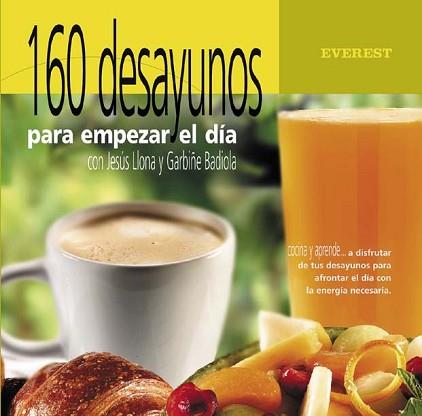 160 DESAYUNOS PARA EMPEZAR EL DIA (COCINA Y APRENDE) | 9788424123765 | LLONA, JESUS