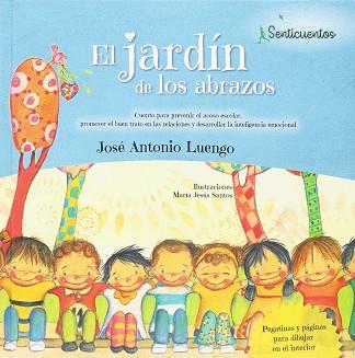 EL JARDÍN DE LOS ABRAZOS | 9788426725912 | LUENGO LATORRE , JOSÉ ANTONIO / SANTOS (ILUSTRADORA), MªJESUS