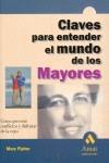 CLAVES PARA ENTENDER EL MUNDO DE LOS MAYORES | 9788480884587 | PIPHER, MARY