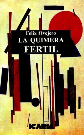 QUIMERA FERTIL,LA | 9788474262322 | OVEJERO LUCAS, FELIX