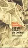 POR UN MILLON DE DOLARES (TAPA DURA) | 9788479019792 | BOWDEN, MARK