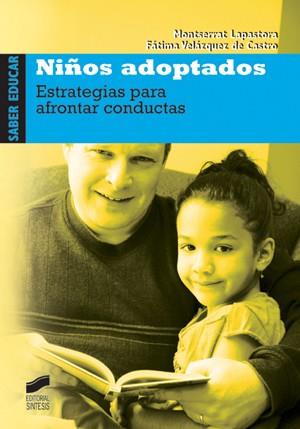 NIÑOS ADOPTADOS ESTRATEGIAS PARA AFRONTAR CONDUCTAS | 9788497564588 | LAPASTORA, MONTSERRAT / VELAZQUEZ DE CASTRO, FATIM