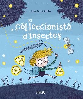 EL COL·LECCIONISTA D?INSECTES | 9788417272715 | G. GRIFFITHS, ALEX