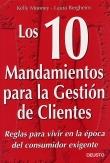 10 MANDAMIENTOS PARA LA GESTION DE CLIENTES, LOS | 9788423420186 | MOONEY, KELLY; BERGHEIM, LAURA