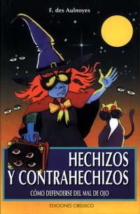 HECHIZOS Y CONTRAHECHIZOS | 9788477203612 | AULNOYES, F. DES