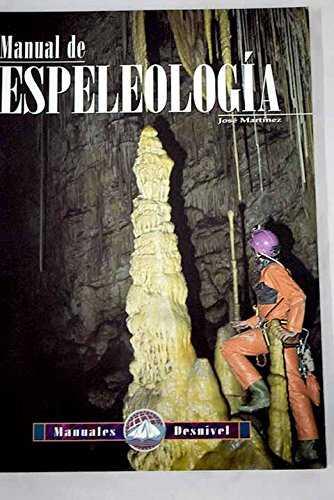 MANUAL DE ESPELEOLOGIA | 9788487746963 | MARTINEZ HERNANDEZ, JOSE