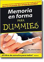 MEMORIA EN FORMA PARA DUMMIES | 9788483580349 | ARDEN, JOHN B. ( DR. )