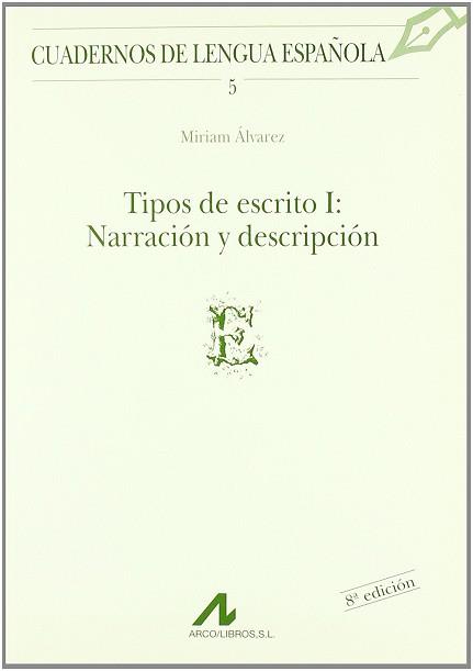 TIPOS DE ESCRITO 1 NARRACION Y DESCRIPCION | 9788476351185 | ALVAREZ, MIRIAM