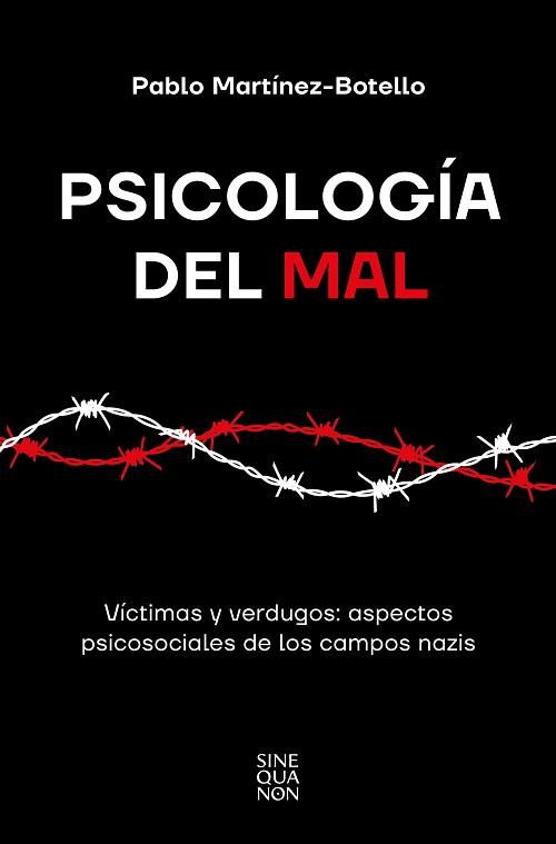 PSICOLOGÍA DEL MAL | 9788466677004 | MARTÍNEZ-BOTELLO, PABLO