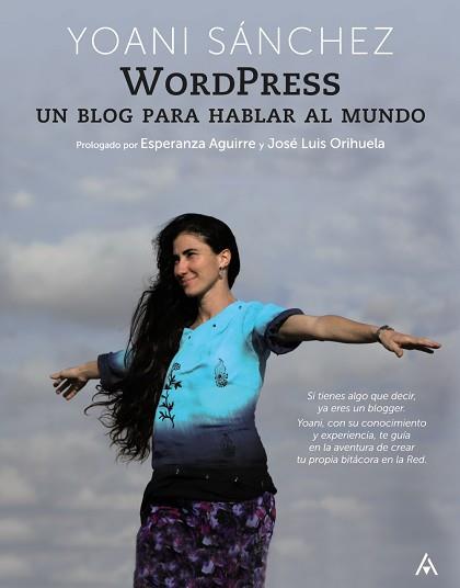 WORDPRESS. UN BLOG PARA HABLAR AL MUNDO | 9788441528925 | SÁNCHEZ, YOANI