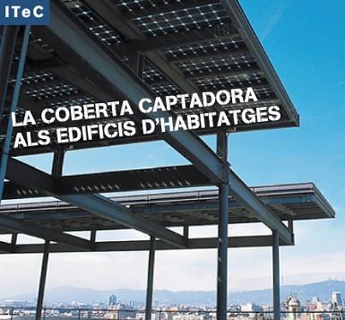 COBERTA CAPTADORA ALS EDIFICIS D'HABITATGES, LA | 9788478534357 | CUCHI BURGOS, ALBERT