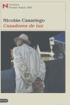 CAZADORES DE LUZ ( FINALISTA NADAL 2005 ) | 9788423337040 | CASARIEGO, NICOLAS