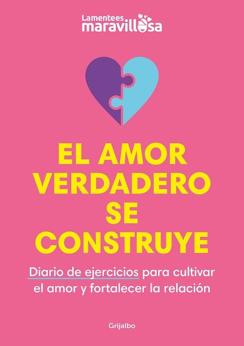 AMOR VERDADERO SE CONSTRUYE | 9788425363931 | LA MENTE ES MARAVILLOSA