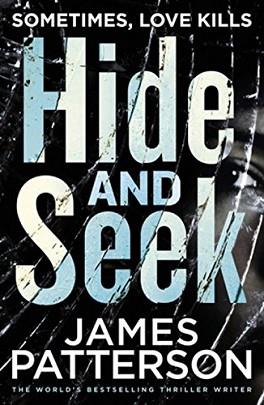 HIDE AND SEEK | 9781784757434 | PATTERSON JAMES