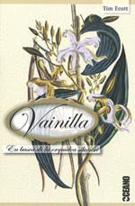 VAINILLA ( EN BUSCA DE LA ORQUIDEA SILVESTRE ) | 9788449425103 | ECOTT, TIM