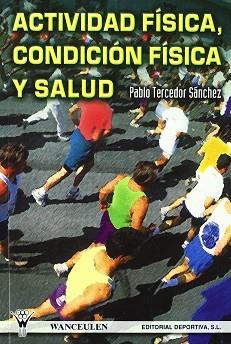 ACTIVIDAD FISICA CONDICION FISICA SALUD | 9788487520792 | TERCEDOR SANCHEZ, PABLO