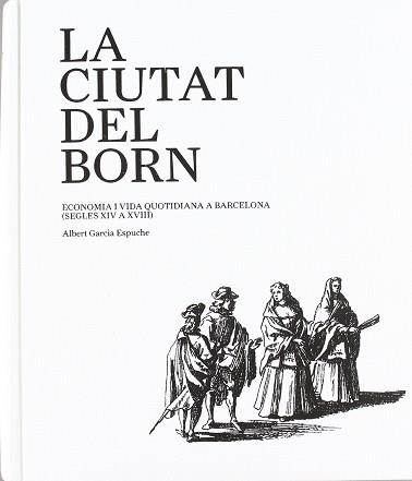 CIUTAT DEL BORN LA | 9788498502404 | GARCIA ESPUCHE, ALBERT