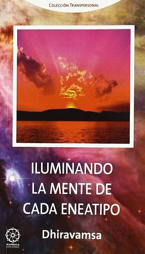 ILUMINANDO LA MENTE DE CADA ENEATIPO | 9788483521809 | DHIRAVAMSA, VICHITR RATNA