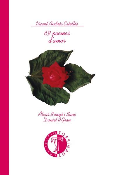 69 POEMES D'AMOR | 9788486390921 | ESTELLES, VICENT ANDRES