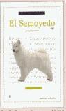 SAMOYEDO TRATADO COMPLETO DE LA RAZA | 9788425512728 | CAMPBELL, TERRY