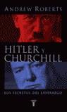 HITLER Y CHURCHILL LOS SECRETOS DEL LIDERAZGO | 9788430605033 | ROBERTS, ANDREW