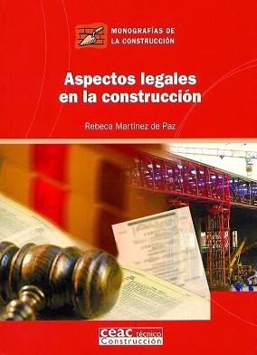 ASPECTOS LEGALES EN LA CONSTRUCCION (MONOGRAFIAS DE LA CONST | 9788432930591 | MARTINEZ DE PAZ, REBECA