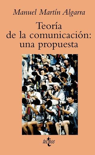 TEORIA DE LA COMUNICACION UNA PROPUESTA | 9788430939459 | MARTIN ALGARRA, MANUEL