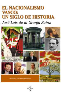 NACIONALISMO VASCO, EL: UN SIGLO DE HISTORIA | 9788430926947 | GRANJA SAINZ, JOSE LUIS DE LA