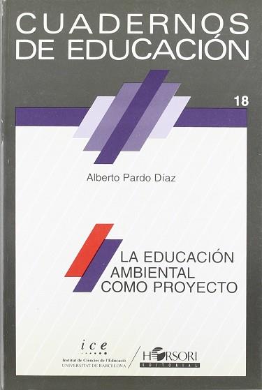 EDUCACION AMBIENTAL COMO PROYECTO, LA | 9788485840380 | PARDO DIAZ, ALBERTO