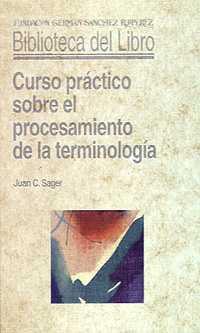 CURSO PRACTICO SOBRE EL PROCESAMIENTO DE TERMINOLO | 9788486168889 | SAGER, J. C.