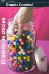 LADRON DE CHICLES EL | 9788476698204 | COUPLAND, DOUGLAS