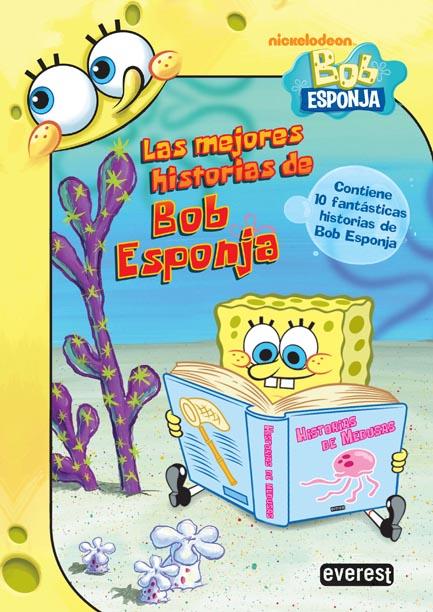 LAS MEJORES HISTORIAS DE BOB ESPONJA | 9788444167428 | NICKELODEON/V.V.A.A.