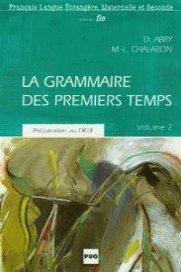 GRAMMAIRE DES PREMIERS TEMPS VOL.2 ELEVE LA | 9782706108143 | ABRY, DOMINIQUE