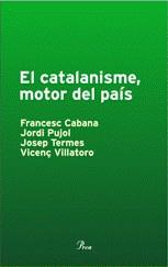 CATALANISME MOTOR DEL PAIS EL | 9788484379812 | CABANA, FRANCESC / PUJOL, JORDI / ...